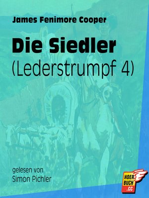 cover image of Die Siedler--Lederstrumpf, Band 4